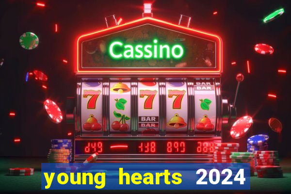 young hearts 2024 online legendado